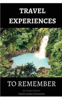 Travel Experiences To Remember