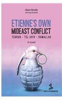 Etienne's Personal Mideast Conflict: Tehran-Tel Aviv-Ramallah