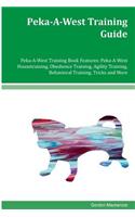 Peka-A-West Training Guide Peka-A-West Training Book Features: Peka-A-West Housetraining, Obedience Training, Agility Training, Behavioral Training, Tricks and More