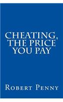 Cheating, the Price you Pay