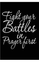 Fight Your Battles in Prayer First
