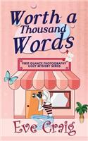 Worth A Thousand Words: First Glance Photography Cozy Mystery Series