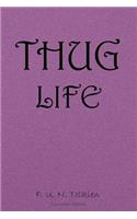 Thug Life: Notebook, Gift, Funny, Journal, Diary, Thug Life: Notebook, Gift, Funny, Journal, Diary, Thug Life