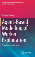 Agent-Based Modelling of Worker Exploitation