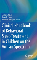 Clinical Handbook of Behavioral Sleep Treatment in Children on the Autism Spectrum