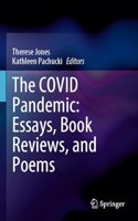 Covid Pandemic: Essays, Book Reviews, and Poems