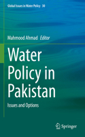 Water Policy in Pakistan: Issues and Options