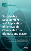 Sustainable Development and Application of Renewable Chemicals from Biomass and Waste