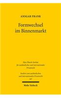 Formwechsel im Binnenmarkt