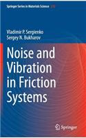 Noise and Vibration in Friction Systems