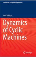 Dynamics of Cyclic Machines: (Foundations of Engineering Mechanics)