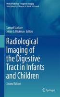 Radiological Imaging of the Digestive Tract in Infants and Children