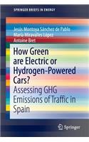 How Green Are Electric or Hydrogen-Powered Cars?