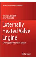 Externally Heated Valve Engine