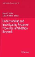 Understanding and Investigating Response Processes in Validation Research