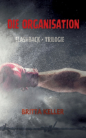 Die Organisation-Flashback-Trilogie