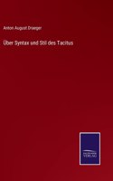 Über Syntax und Stil des Tacitus