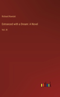 Entranced with a Dream