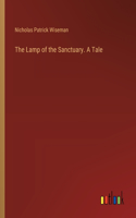 Lamp of the Sanctuary. A Tale