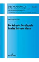 Die Krise Der Gesellschaft Ist Eine Krise Der Werte