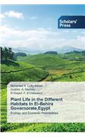 Plant Life in the Different Habitats In El-Behira Governorate, Egypt