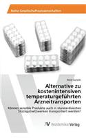 Alternative zu kostenintensiven temperaturgeführten Arzneitransporten