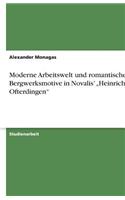 Moderne Arbeitswelt und romantische Bergwerksmotive in Novalis' 
