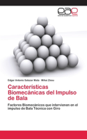 Características Biomecánicas del Impulso de Bala