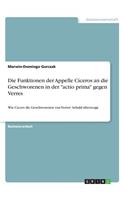 Die Funktionen der Appelle Ciceros an die Geschworenen in der 