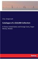 Catalogue of a $10,000 Collection