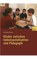 Kinder Zwischen Selbstsozialisation Und Pädagogik