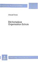 Die komplexe Organisation Schule