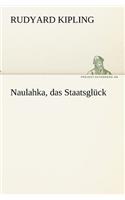 Naulahka, das Staatsglück