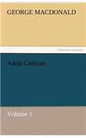 Adela Cathcart, Volume 1