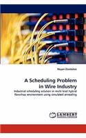 Scheduling Problem in Wire Industry