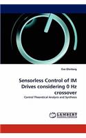 Sensorless Control of IM Drives considering 0 Hz crossover