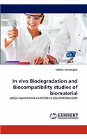 In Vivo Biodegradation and Biocompatibility Studies of Biomaterial