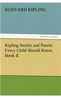 Kipling Stories and Poems Every Child Should Know, Book II: (English)