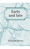 Early and Late