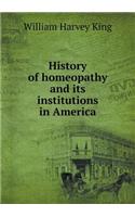 History of Homeopathy and Its Institutions in America