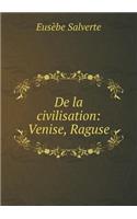 De la civilisation: Venise, Raguse