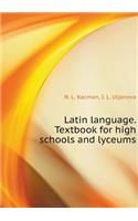 Latin language. Textbook for high schools and high schools
