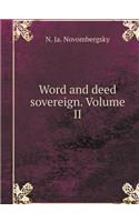 Word and deed sovereign. Volume II