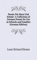 Poesie Fur Haus Und Schule: A Collection of German Poems for Use in Schools and Families (German Edition)