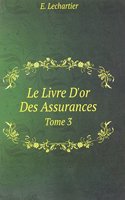Le Livre D'or Des Assurances