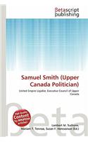 Samuel Smith (Upper Canada Politician): (English)
