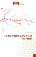 diplomatie humanitaire du Maroc