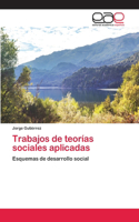 Trabajos de teorías sociales aplicadas