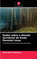 Dados sobre a divisão territorial do fundo florestal russo