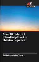 Compiti didattici interdisciplinari in chimica organica